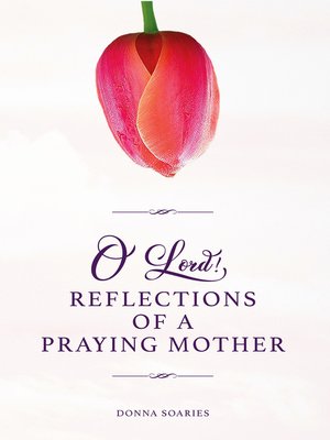 cover image of O'Lord! Reflections of a Praying Mother